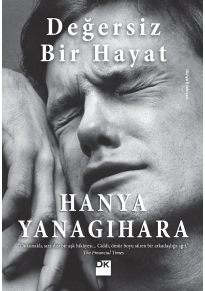 Değersiz Bir Hayat - Hanya Yanagihara