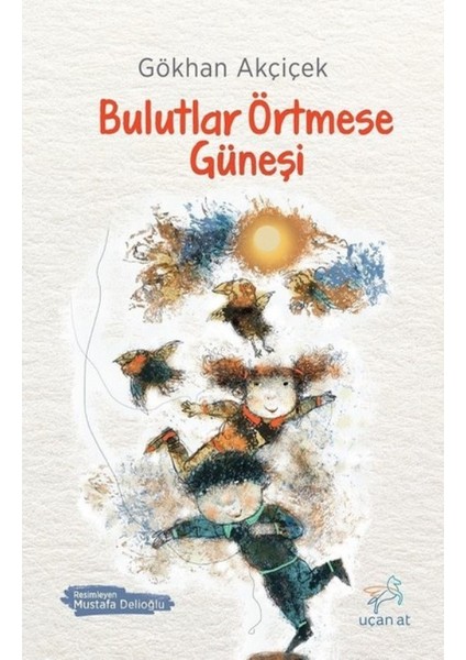 Bulutlar Örtmese Güneşi - Gökhan Akçiçek