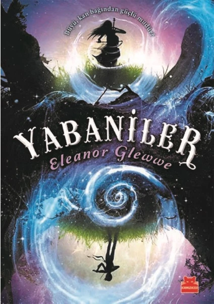 Yabaniler - Eleanor Glewwe