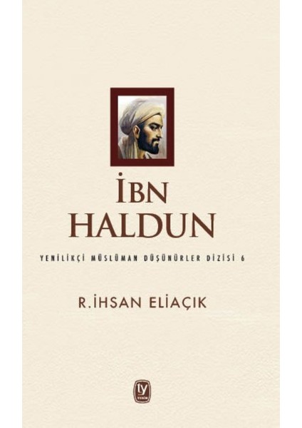 İbn Haldun - R.İhsan Eliaçık