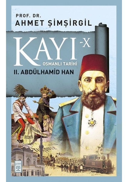 Kayı X - Iı. Abdülhamid Han - Ahmet Şimşirgil