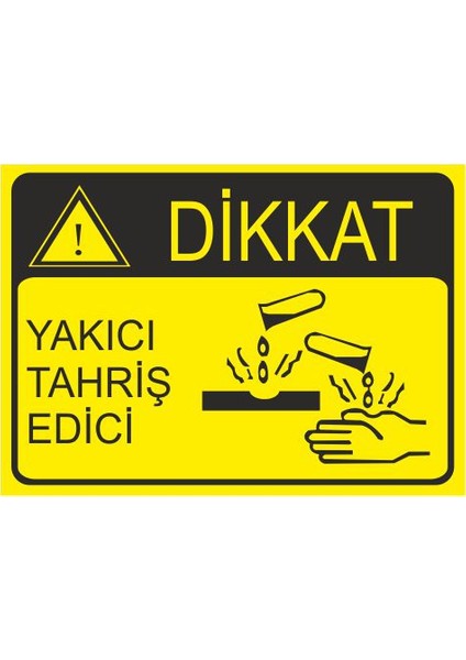 Yakıcı Tahriş Edici 25 X 35 Cm Uyarı Levhası