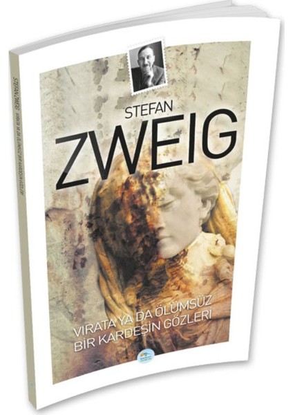 Virata Ya Da Ölümsüz: Bir Kardeşin Gözleri - Stefan Zweig