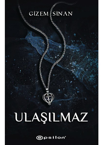 Ulaşılmaz - Gizem Sinan