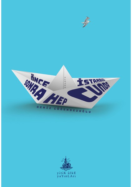 Önce İstanbul Sonra Hep Cunda - Deniz Çöğendezoğlu