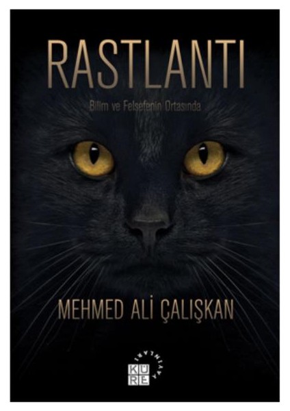 Rastlantı Bilim ve Felsefenin Ortasında: Mehmet Ali Çalışkan