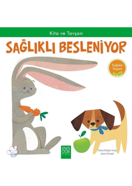 Sağlıklı Yaşam - Kita Ve Tavşan Sağlıklı Besleniyor - Thomas Kingsley Troupe