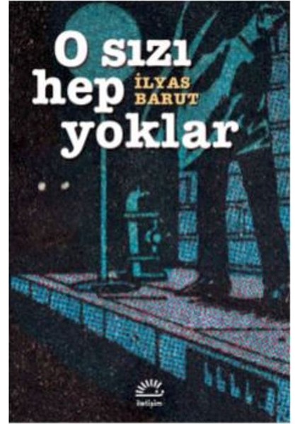 O Sızı Hep Yoklar - İlyas Barut