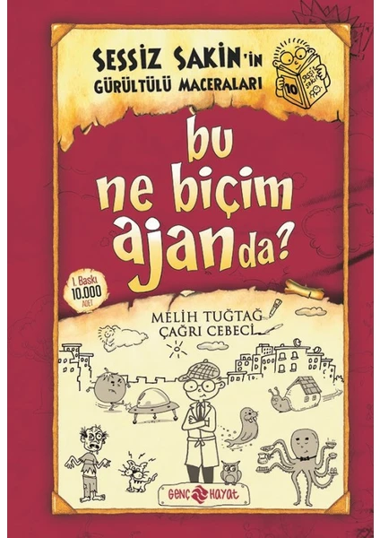 Bu Ne Biçim Ajanda? :Sessiz Sakin’in Gürültülü Maceraları-10 - Melih Tuğtağ