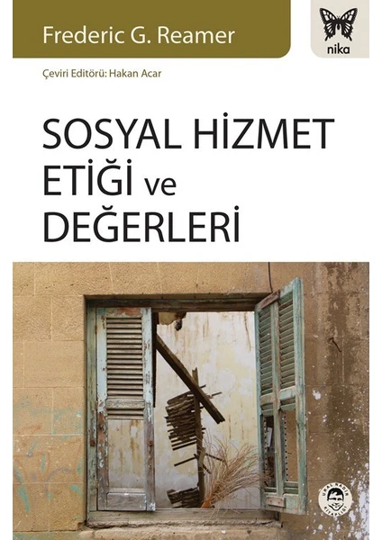 Sosyal Hizmet Etiği Ve Değerleri - Frederic G. Reamer