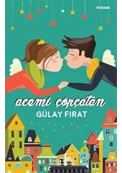 Acemi Çöpçatan - Gülay Fırat