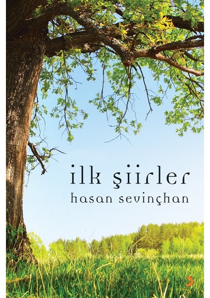 İlk Şiirler - Hasan Sevinçhan