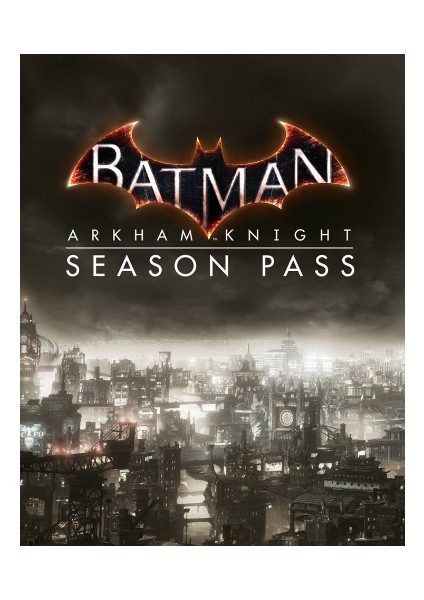 Batman: Arkham Knight - Season Pass (Dlc) Dijital Pc Oyunu