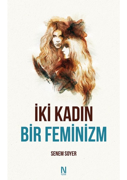 İki Kadın Bir FeminizmSenem Soyer