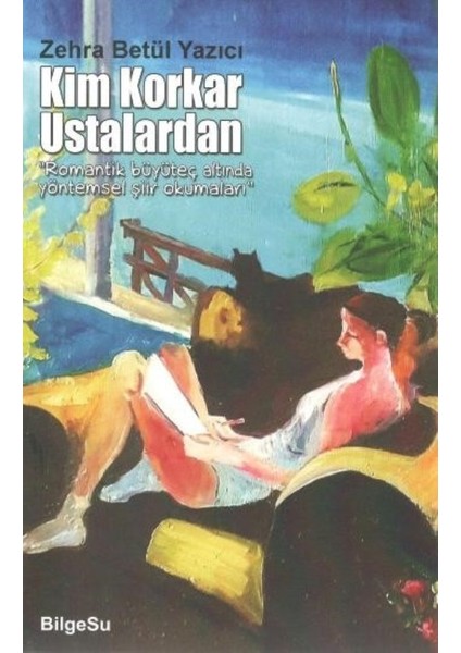 Kim Korkar Ustalardan - Zehra Betül Yazıcı