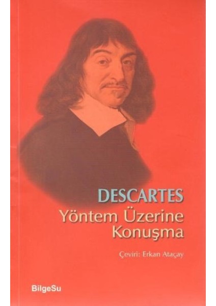 Yöntem Üzerine Konuşma - Rene Descartes