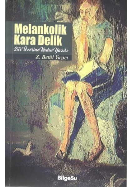 Melankolik Kara Delik - Z. Betül Yazıcı