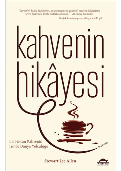 Kahvenin Hikayesi - Stewart Lee Allen