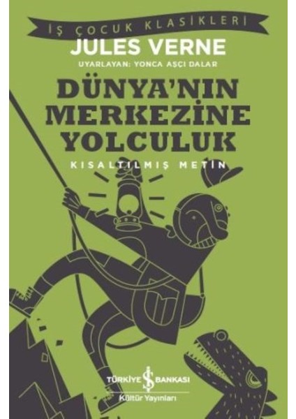 Dünya’nın Merkezine Yolculuk - Jules Verne