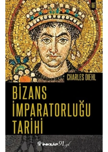 Bizans İmparatorluğu Tarihi - Charles Diehl