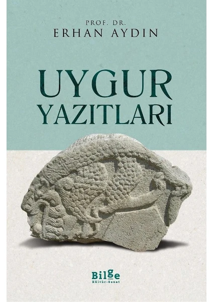 Uygur Yazıtları - Erhan Aydın