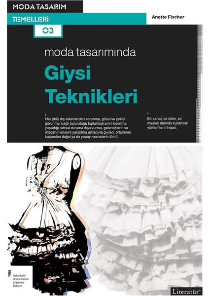 Moda Tasarımında Giysi Teknikleri - Anette Fischer