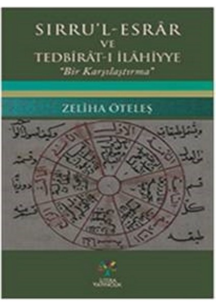 Sırru-L Esrar Ve Tedbirat-I İlâhiyye - Zeliha Öteleş