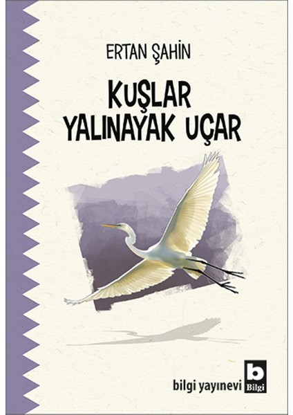 Kuşlar Yalınayak Uçar - Ertan Şahin