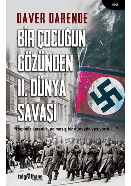 Bir Çocuğun Gözünden II. Dünya Savaşı - Daver Darende