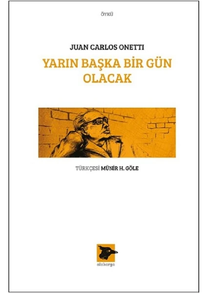 Yarın Başka Bir Gün Olacak - Juan Carlos Onetti