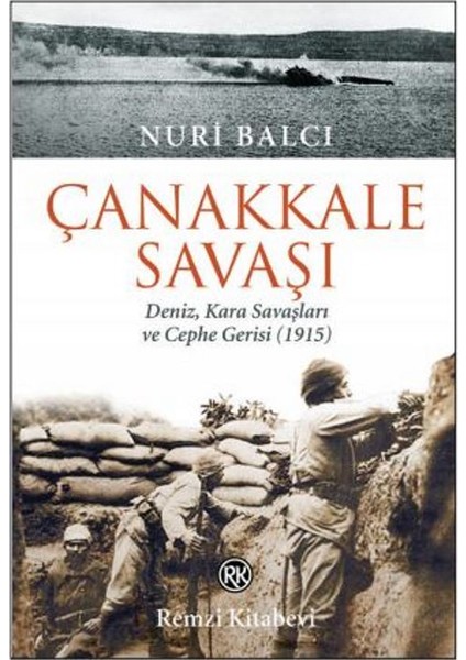 Çanakkale Savaşı - Nuri Balcı