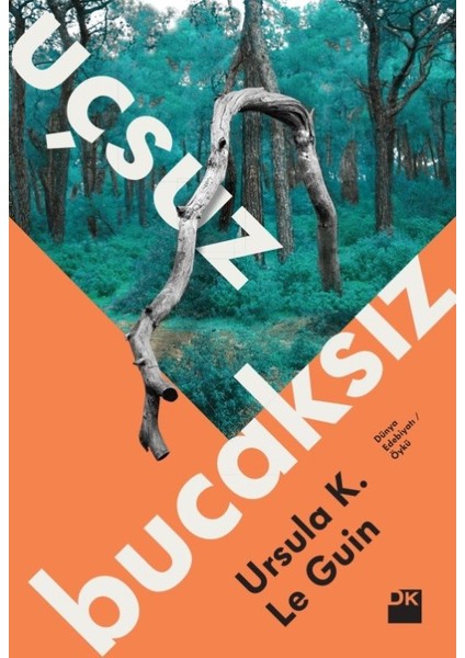 Uçsuz Bucaksız - Ursula K. Le Guin