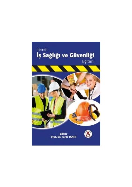 Temel İş Sağlığı Ve Güvenliği Eğitimi