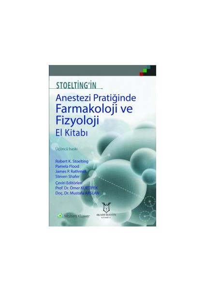 Stoelting'İn Anestezi Pratiğinde Farmakoloji Ve Fizyoloji El Kitabı