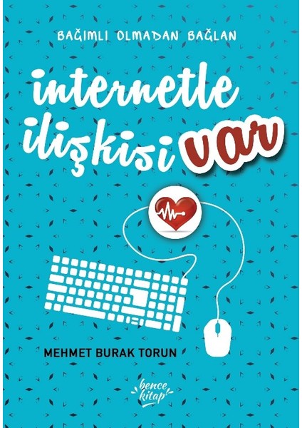 İnternetle İlişkisi Var - Mehmet Burak Torun