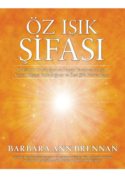 Öz Işık Şifası - Barbara Ann Brennan