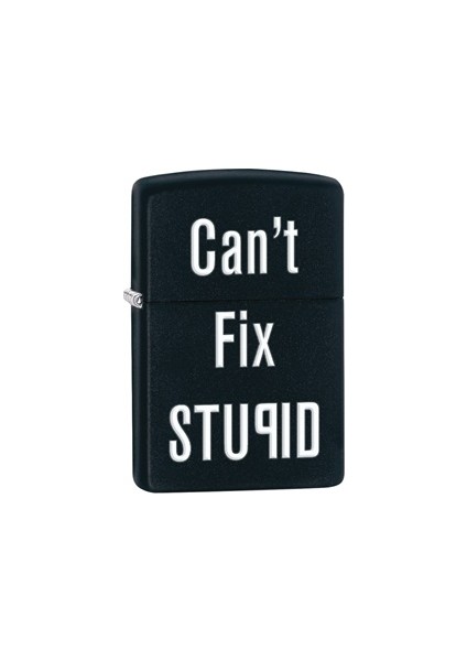 218 Cant Fix Stupid Çakmak