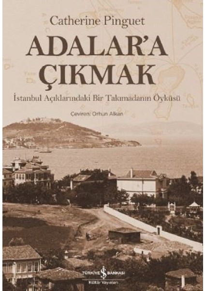Adalar'a Çıkmak - Catherine Pinguet