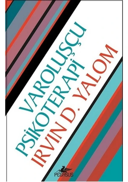 Varoluşçu Psikoterapi - Irvin D. Yalom