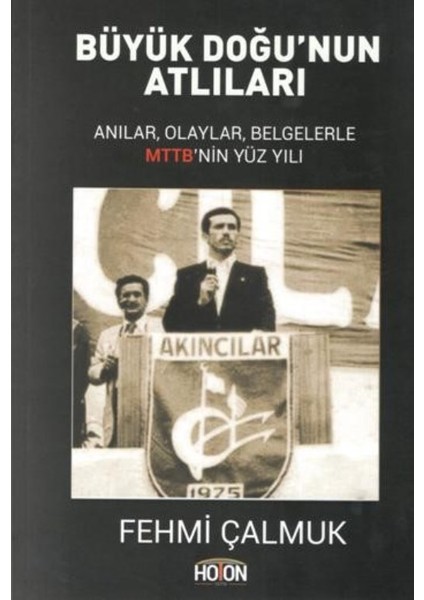 Büyük Doğu’nun Atlıları - Fehmi Çalmuk
