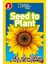 Seed To Plant (National Geographic Readers 2) 1