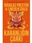 Karanlığın Çarkı - Douglas Preston 1