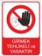 Girmek Tehlikeli Ve Yasaktır 25 X 35 Cm Uyarı Levhası 1