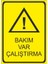 Bakım Var Çalıştırma 25 X 35 Cm Uyarı Levhası 1
