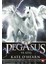 Pegasus Serisi-1 Pegasus ve Ateş - Kate O’Hearn 1