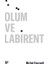 Ölüm ve Labirent - Michel Foucault 1