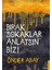 Bırak Sokaklar Anlatsın Bizi - Önder Abay 1