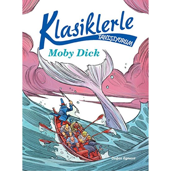 Klasiklerle Tanışıyorum:Moby Dick