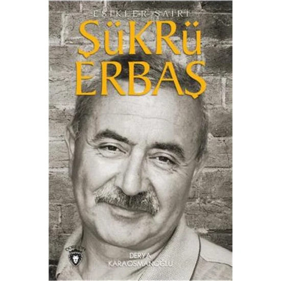 Şükrü Erbaş Eşikler Şairi