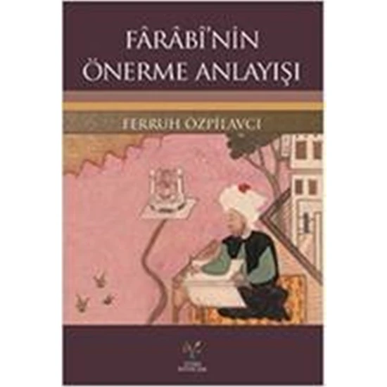 Farabi’nin Önerme Anlayışı - Ferruh Özpilavcı